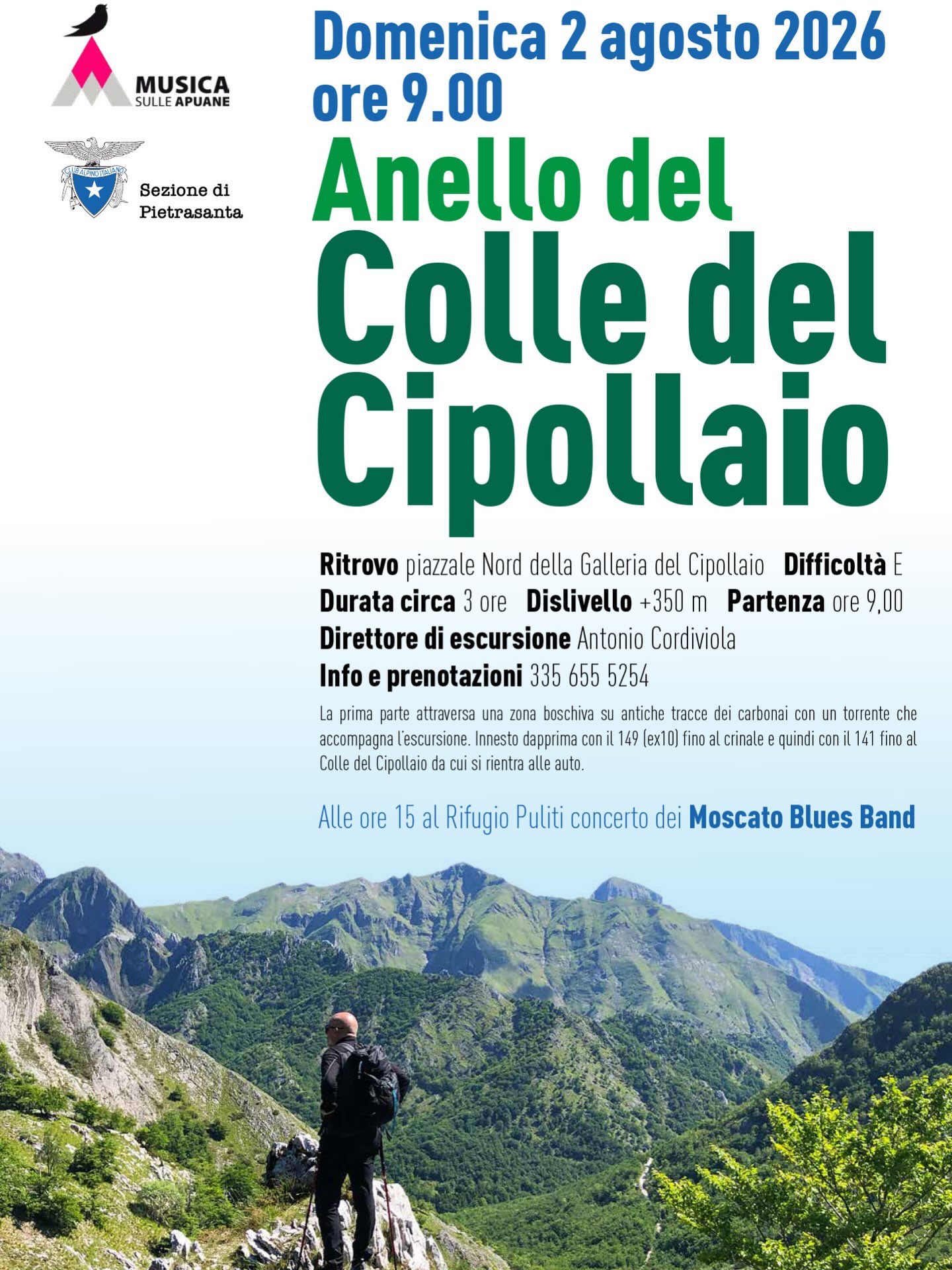 🎶🥾💃🏼 Ladies & gentlemen 🕺🥾🎶

In occasione del concerto dei “Moscato Blues Band” di Domenica 2 Agosto presso il Rif. Puliti, il nostro Presidente Antonio Cordiviola organizza e dirige un’escursione ad anello del Colle del Cipollaio.

📍Il ritrovo è per le ore 09:00 presso il piazzale Nord della Galleria del Cipollaio.

⌛️Durata circa 3 ore

🎷🥁🎹 Alle 15:00 si svolgerà il concerto.

Per info & prenotazioni dell’escursione, contattare Antonio Cordiviola al:
☎️ 335 6555254

🍽️😋 È possibile pranzare al Rifugio Puliti previa prenotazione al:
☎️ 331 2945795

#caipietrasanta #cipollaio #musicasulleapuane #2agostoeventi #rifugiopuliti